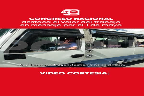 Congreso Nacional destaca el valor del trabajo en mensaje por el 1 de mayo