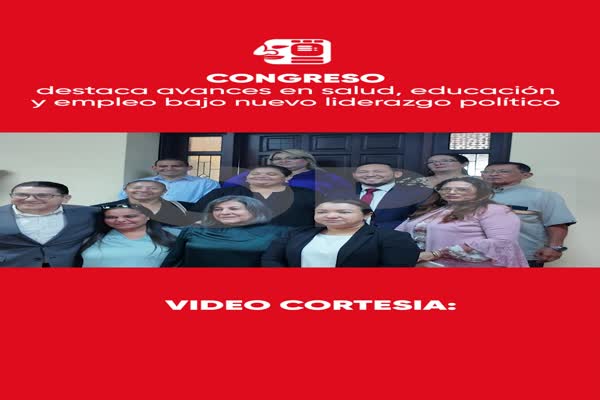 Congreso destaca avances en salud, educación y empleo bajo nuevo liderazgo político
